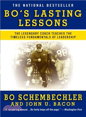Bo's Lasting Lessons ─ The Legendary Coach Teaches the Timeless Fundamentals of Leadership