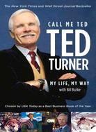 Call Me Ted ─ Ted Turner With Bill Burke