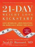 21-day Weight Loss Kickstart: Boost Metabolism, Lower Cholesterol, and Dramatically Improve Your Health