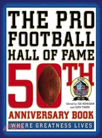 The Pro Football Hall of Fame 50th Anniversary Book ─ Where Greatness Lives