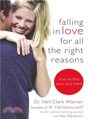 Falling in love for all the right reasons :how to find your soul mate /