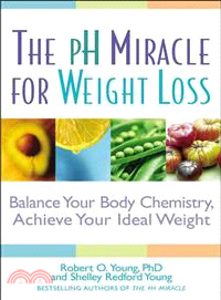 The pH Miracle for Weight Loss ─ Balance Your Body Chemistry, Achieve Your Ideal Weight