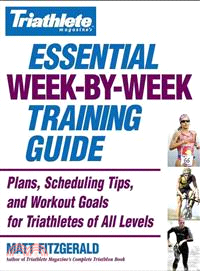 Triathlete Magazine's Essential Week-By-Week Training Guide ─ Plans, Scheduling Tips, And Workout Goals for Triathletes of All Levels