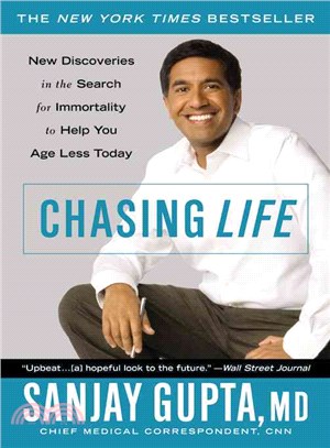 Chasing Life ─ New Discoveries in the Search for Immortality to Help You Age Less Today