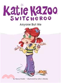 Anyone but Me (Katie Kazoo #1)