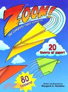 Zoom!: The Complete Paper Airplane Kit!