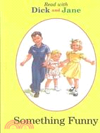 Read With Dick and Jane: Something Funny