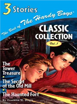 The Best of the Hardy Boys Classic Collection—The Tower Treasure/The Secret of the Old Mill/The Haunted Fort