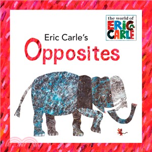 Eric Carle's opposites /
