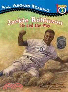 Jackie Robinson ─ He Led the Way