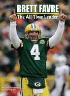 Brett Favre: The All-Time Leader