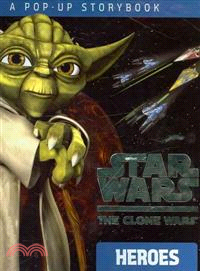 The Clone Wars: Heroes―A Pop-Up Storybook