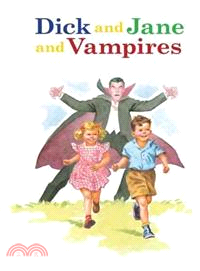 Dick and Jane and Vampires