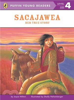 Sacajawea: Her True Story (Puffin Young Readers, Level 4)