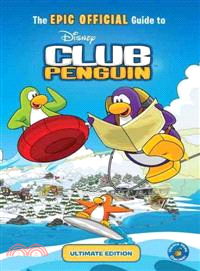 The Epic Official Guide to Club Penguin—Ultimate Edition