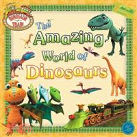 The Amazing World of Dinosaurs