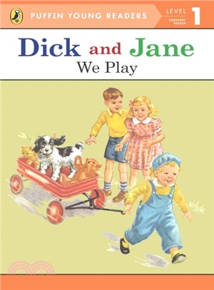 Dick and Jane  : we play.