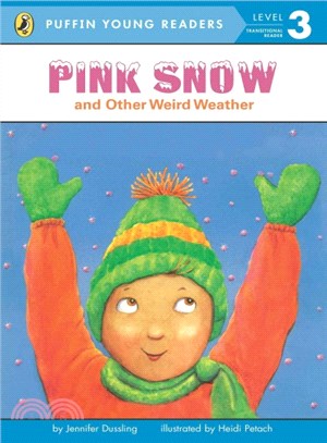 Pink Snow and Other Weird Weather (Puffin Young Readers, Level 3)