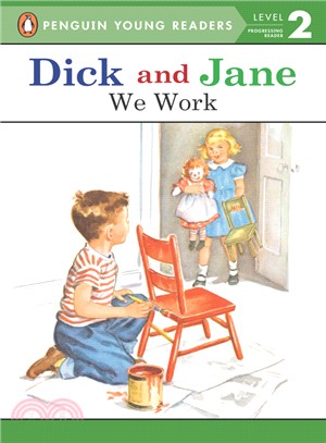 Dick and Jane  : we work.