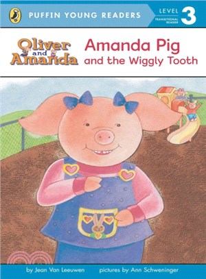 Oliver and Amanda  : Amanda pig and the wiggly tooth
