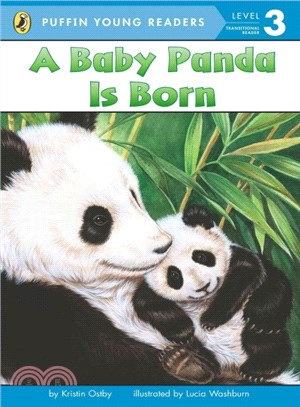 A Baby Panda Is Born (Puffin Young Readers, Level 3)