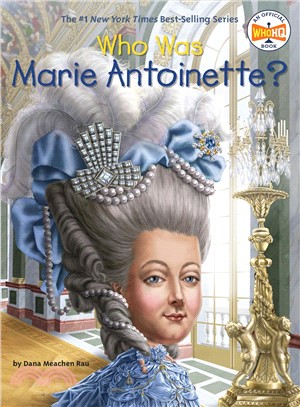 Who Was Marie Antoinette? /
