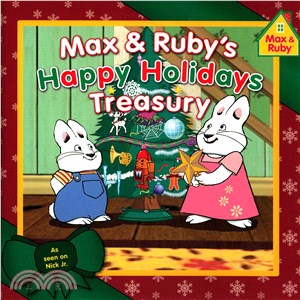Max & Ruby's happy holidays treasury.