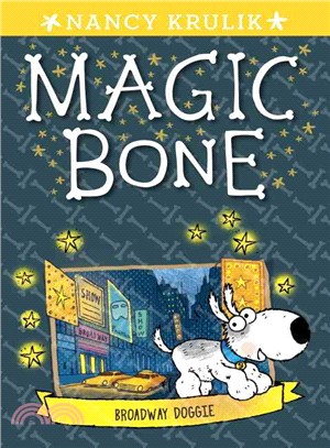 Broadway Doggie (Magic Bone #10)