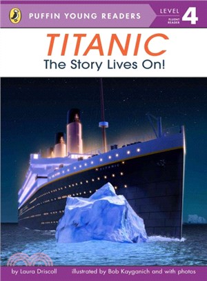 Titanic: The Story Lives On! (Puffin Young Readers, Level 4)