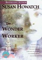 The Wonder Worker ─ A Novel