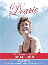 Dearie─The Remarkable Life of Julia Child 