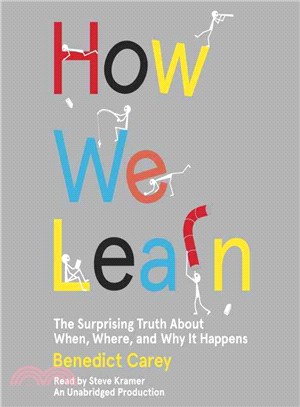 How We Learn ─ The Surprising Truth About When, Where, and Why It Happens