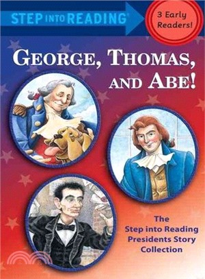 George, Thomas, and Abe!