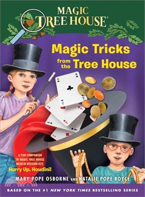 Magic Tricks from the Tree House ― A Fun Companion to Magic Tree House Merlin Mission #22: Hurry Up, Houdini!