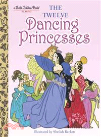The Twelve Dancing Princesses Little Golden Book