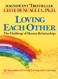 Loving Each Other ─ The Challenge of Human Relationships