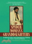 Spider Woman's Granddaughters ─ Traditional Tales and Contemporary Writing by Native American Women