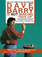 Dave Barry Is Not Making This Up