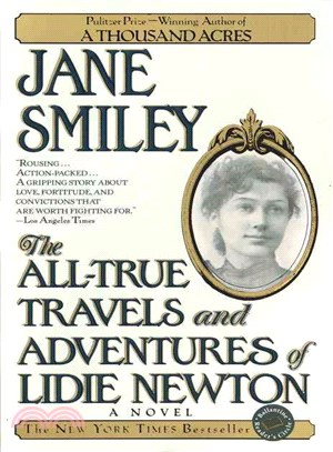 The All-True Travels and Adventures of Lidie Newton ─ A Novel