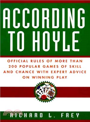 According to Hoyle ─ Official Rules of More Than 200 Popular Games of Skill and Chance With Expert Advice on Winning Play