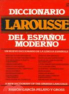 Diccionario Larousse del espanol moderno ─ A New Dictionary of the Spanish Language