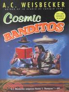 Cosmic Banditos ─ A Contrabandista's Quest for the Meaning of Life