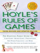 Hoyle's Rules of the Game: Descriptions of Indoor Games of Skill and Chance, With Advice on Skillful Play : Based on the Foundations Laid Down by Edmond Hoyle, 1672-1769