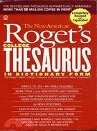The New American Roget's College Thesaurus ─ In Dictionary Form