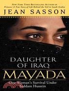 Mayada, Daughter of Iraq ─ One Woman's Survival Under Saddam Hussein