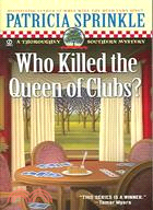 Who Killed The Queen Of Clubs?: A Thoroughly Southern Mystery
