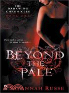 Beyond The Pale: The Darkwing Chronicles Book One