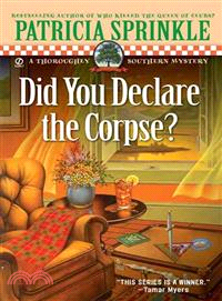 Did You Declare the Corpse?: A Thoroughly Southern Mystery