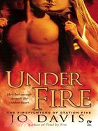 Under Fire ─ The Firefighters of Station Five