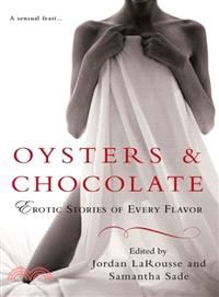 Oysters & Chocolate—Erotic Stories of Every Flavor